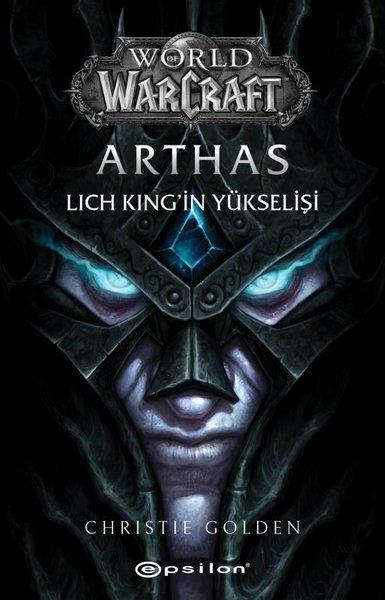 Christie GoldenFantastik Kitaplar & Fantastik RomanlarWorld Of Warcraft - Arthas: Lich King'in Yükselişi