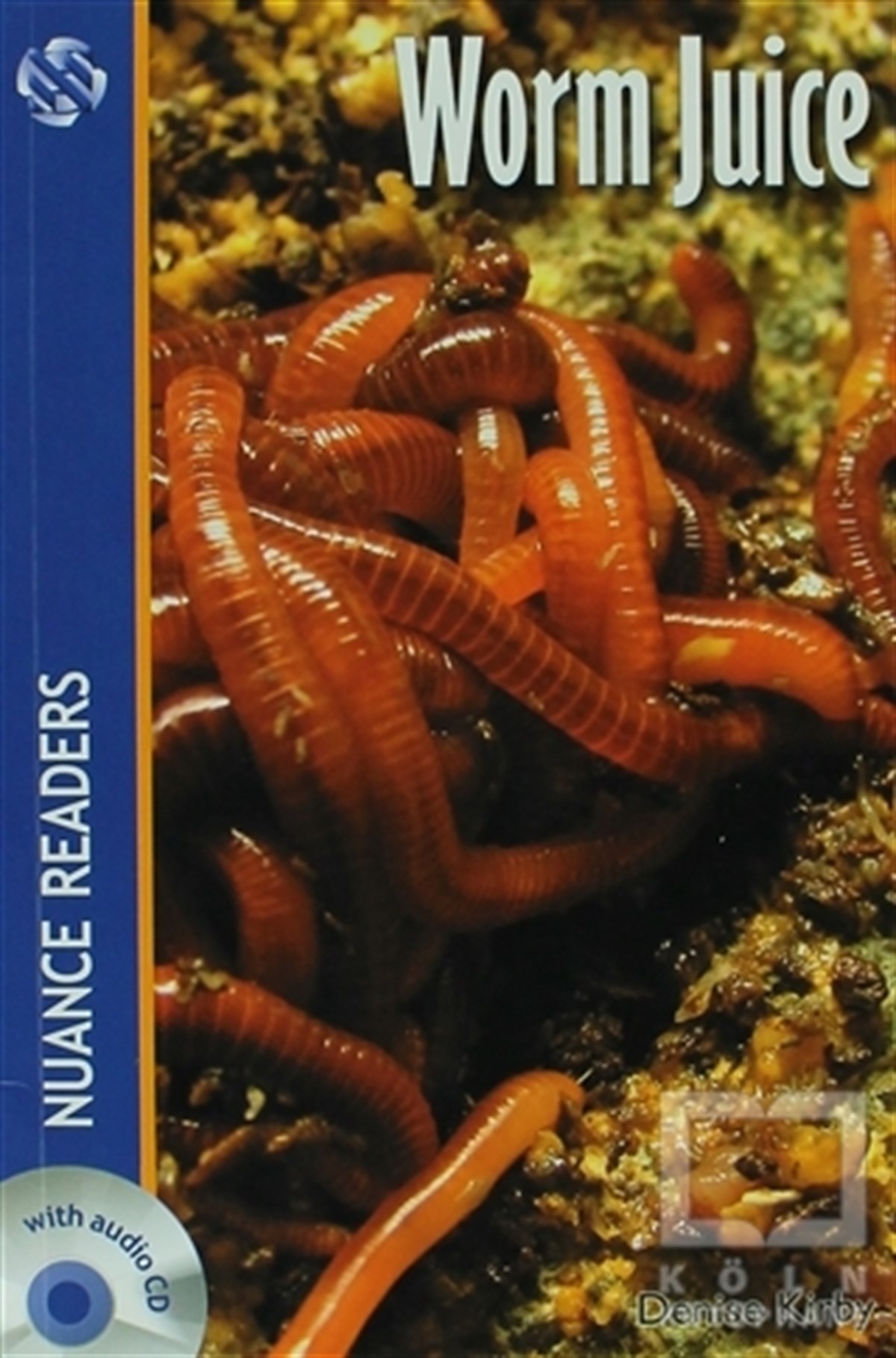Denise KirbyGenel KonularWorm Juice