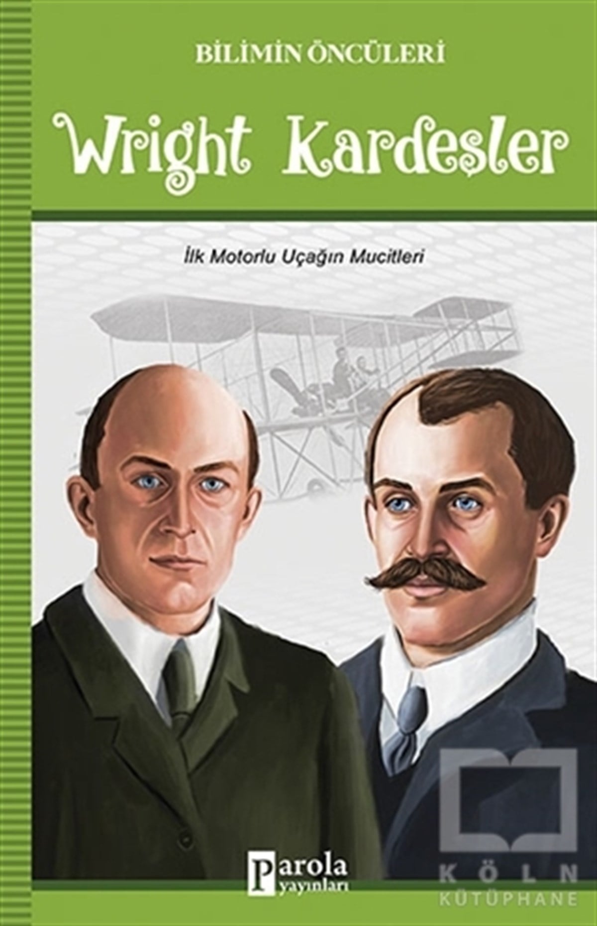 Turan TektaşDiğerWright Kardeşler - Bilimin Öncüleri