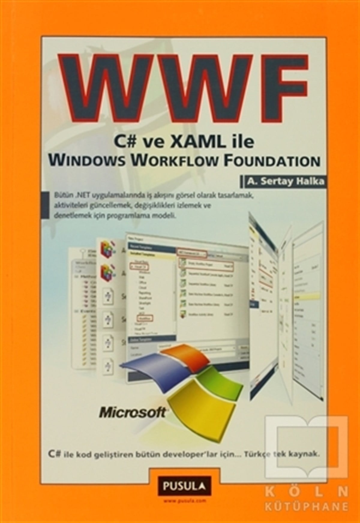 A.Sertay HalkaProgramlamaWWF C# ve XAML ile Windows Workflow Foundation