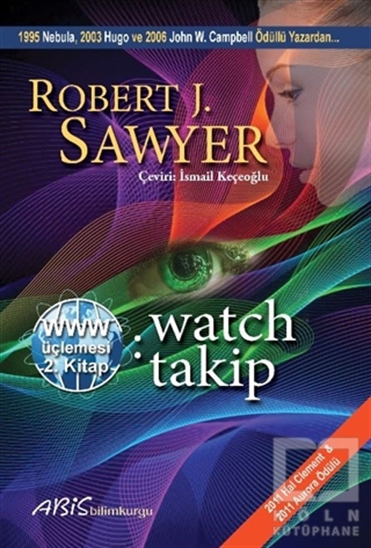Robert J. SawyerBilimkurgu KitaplarıWWW: Watch/Takip