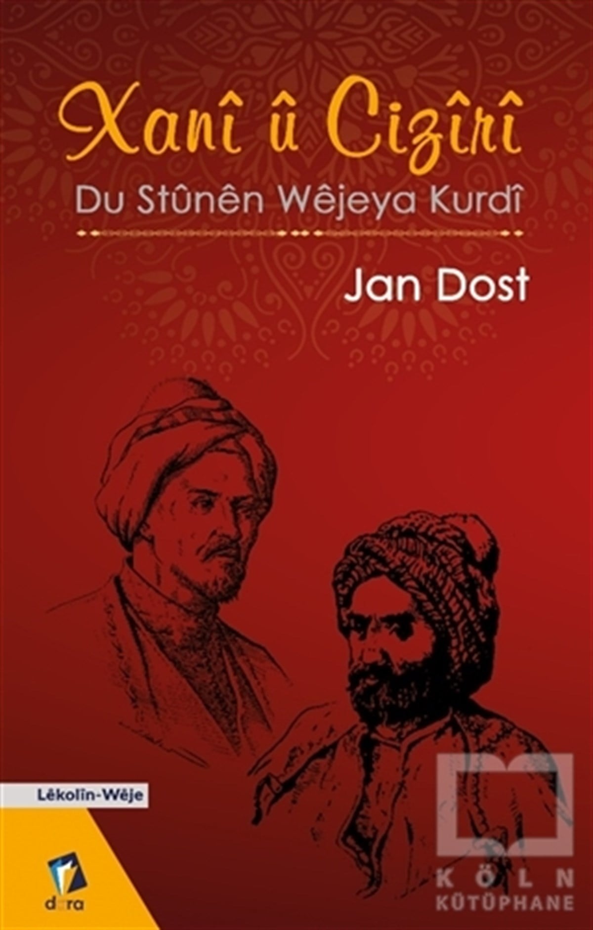 Jan DostBiyografi-OtobiyogafiXani Ü Ciziri - Du Stünen Wejeya Kurdi