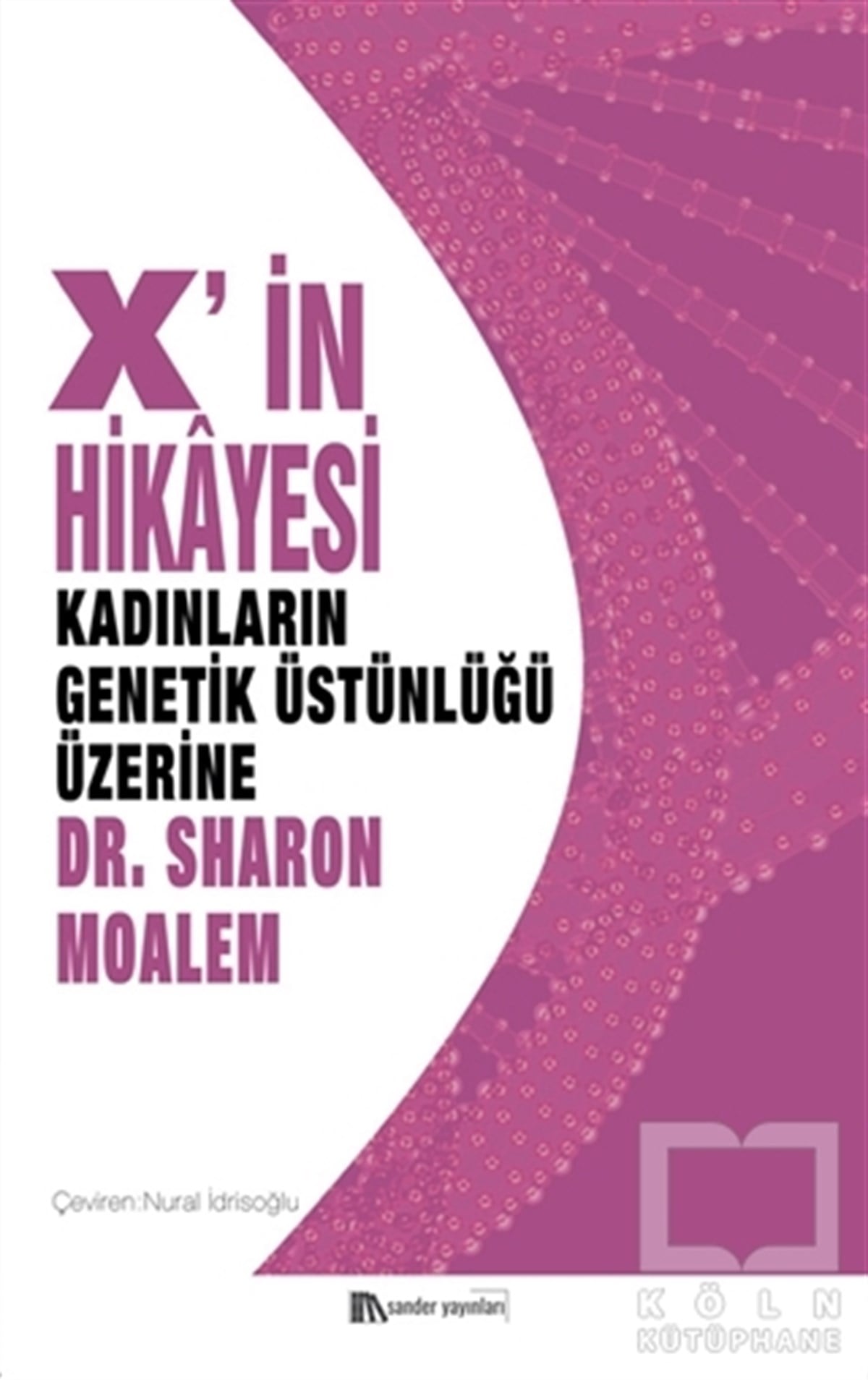 Sharon MoalemPopüler Bilim KitaplarıX'in Hikayesi