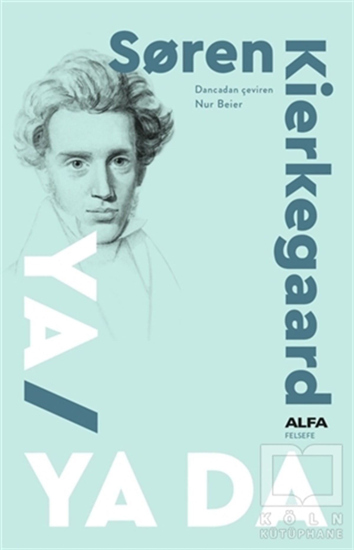 Soren KierkegaardAraştıma-İnceleme-ReferansYa - Ya Da