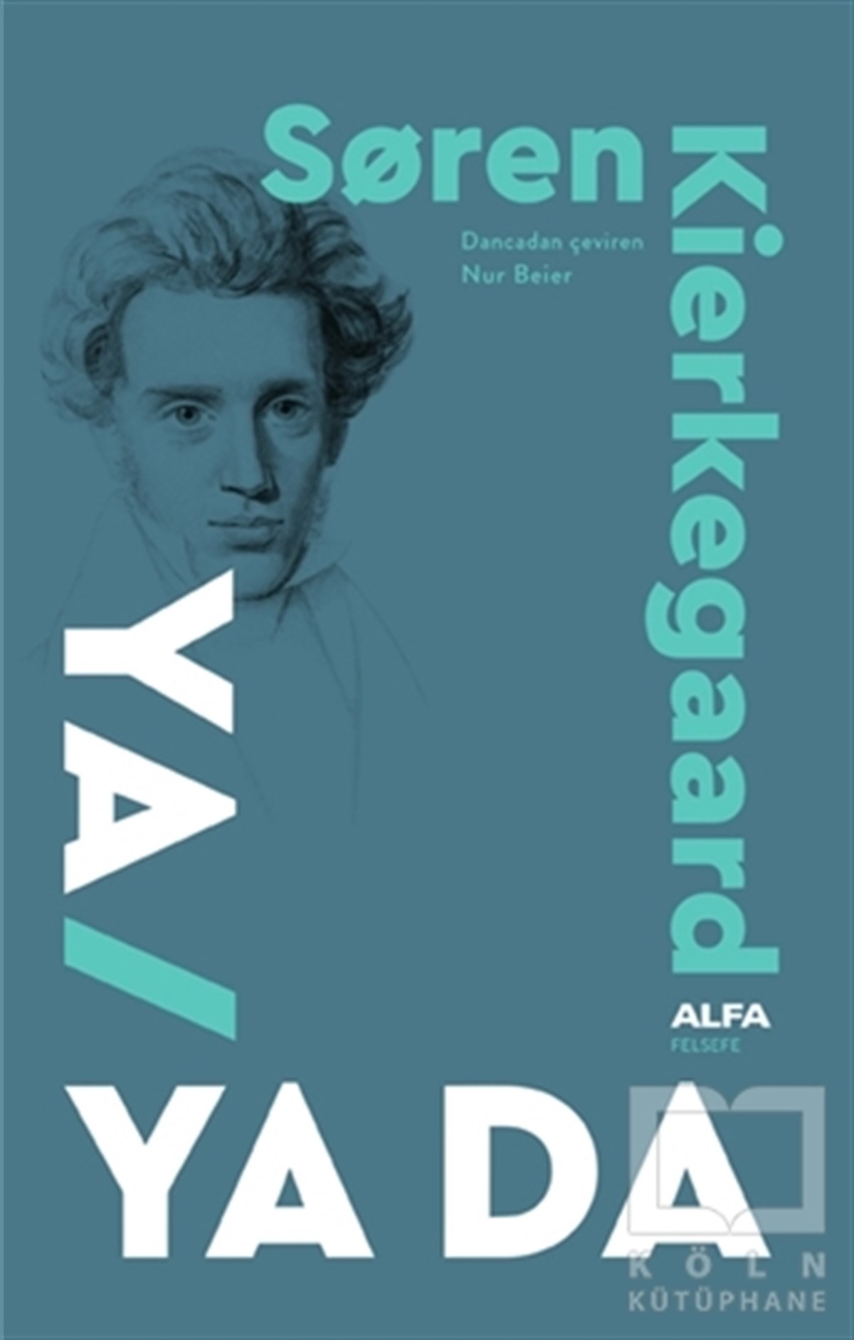 Soren KierkegaardGenel Felsefe KitaplarıYa - Ya da