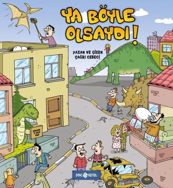 Çağrı CebeciÇocuk Gençlik RomanlarıYa Böyle Olsaydı!