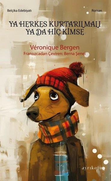 Veronique BergenDünya RomanYa Herkes Kurtarılmalı Ya Da Hiç Kimse