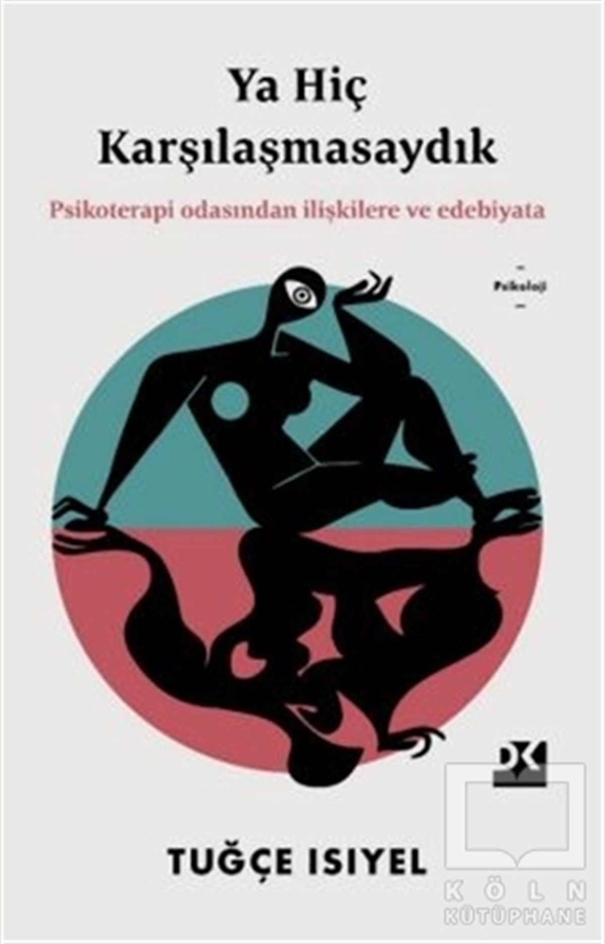 Tuğçe IsıyelAnlatıYa Hiç Karşılaşmasaydık