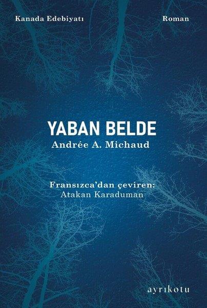 Andree A. MichaudDünya RomanYaban Belde