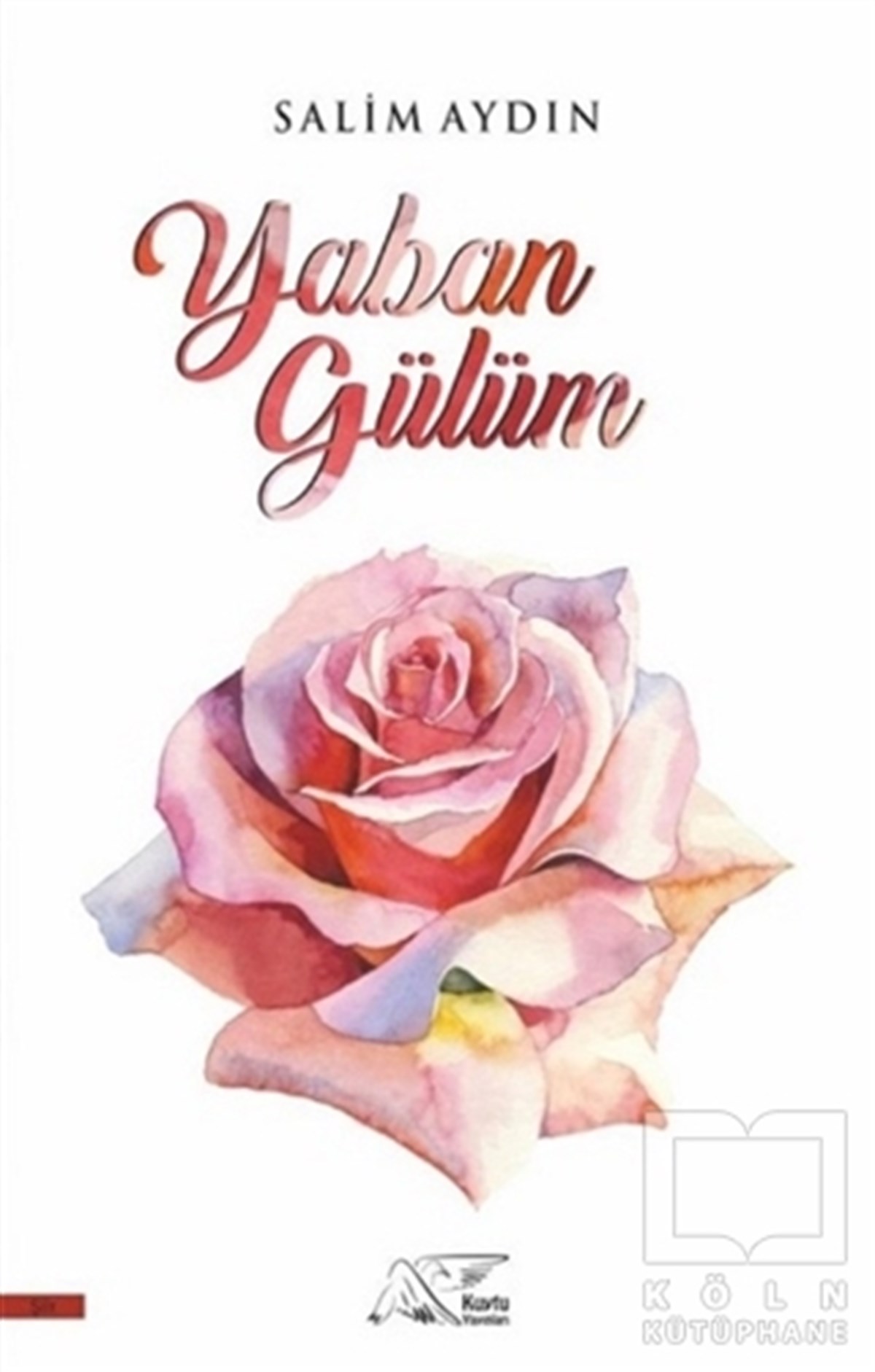 Salim AydınTürkçe Şiir KitaplarıYaban Gülüm
