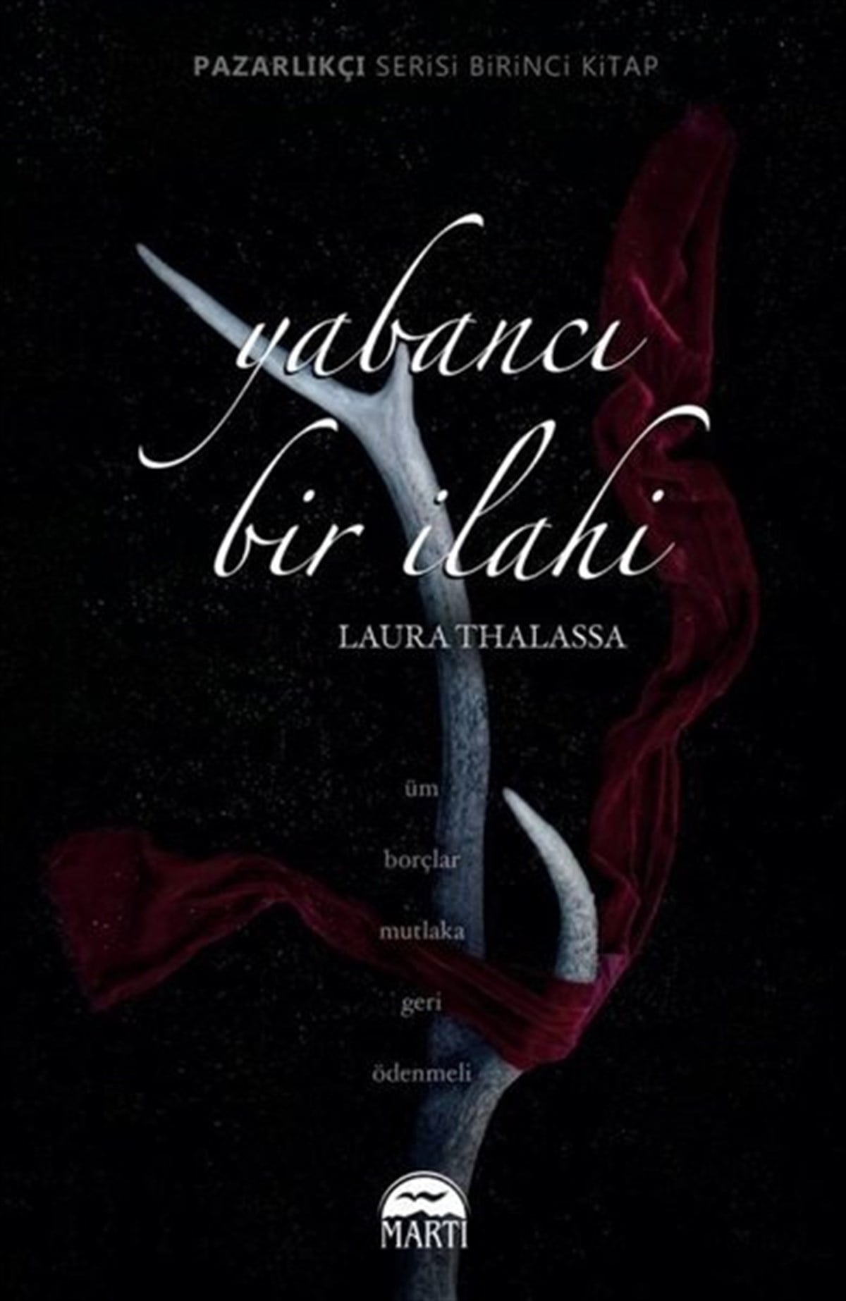 Laura ThalassaFantastik Kitaplar & Fantastik RomanlarYabancı Bir İlahi - Pazarlıkçı Serisi 2.Kitap