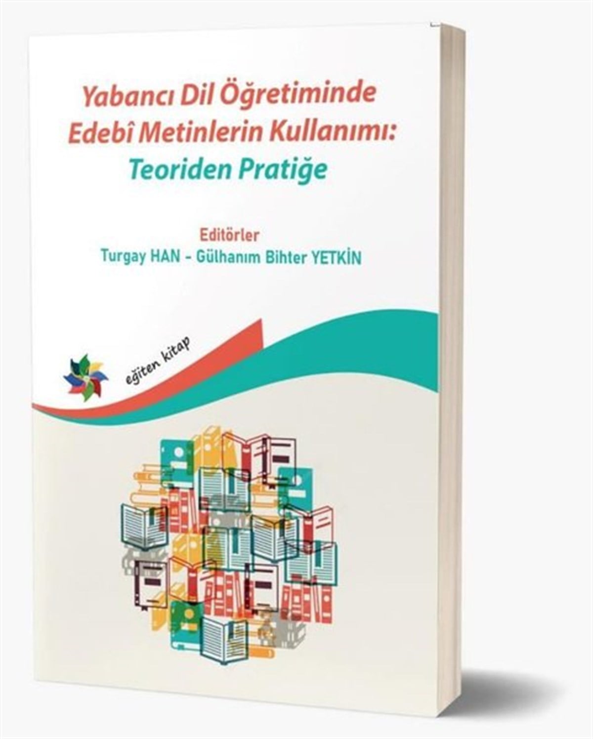 KolektifEğitimYabancı Dil Öğretiminde Edebi Metinlerin Kullanımı: Teoriden Pratiğe