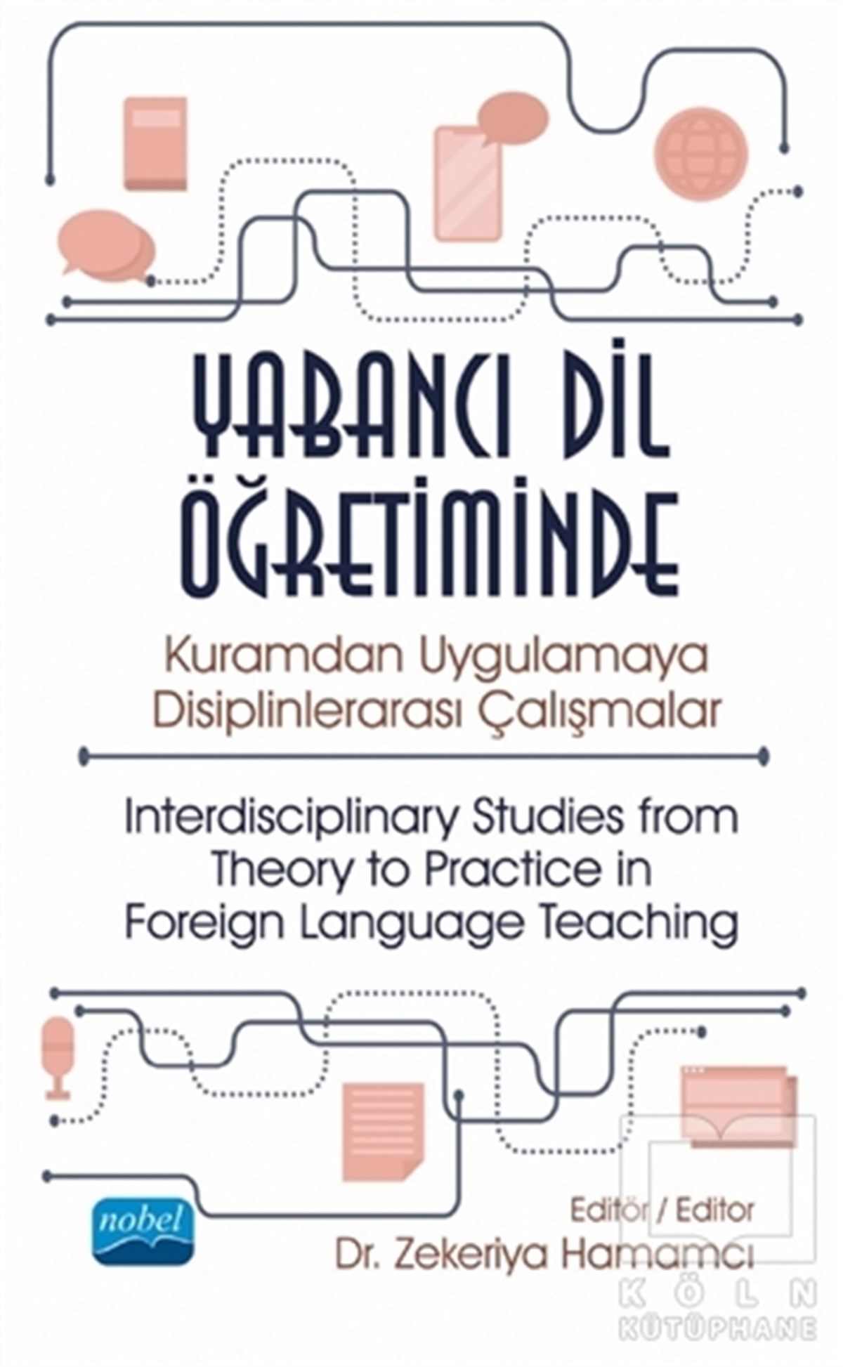 Erdi ŞimşekDiğerYabancı Dil Öğretiminde Kuramdan Uygulamaya Disiplinlerarası Çalışmalar - Interdisciplinary Studies from Theory to Practice in Foreign Language Teaching