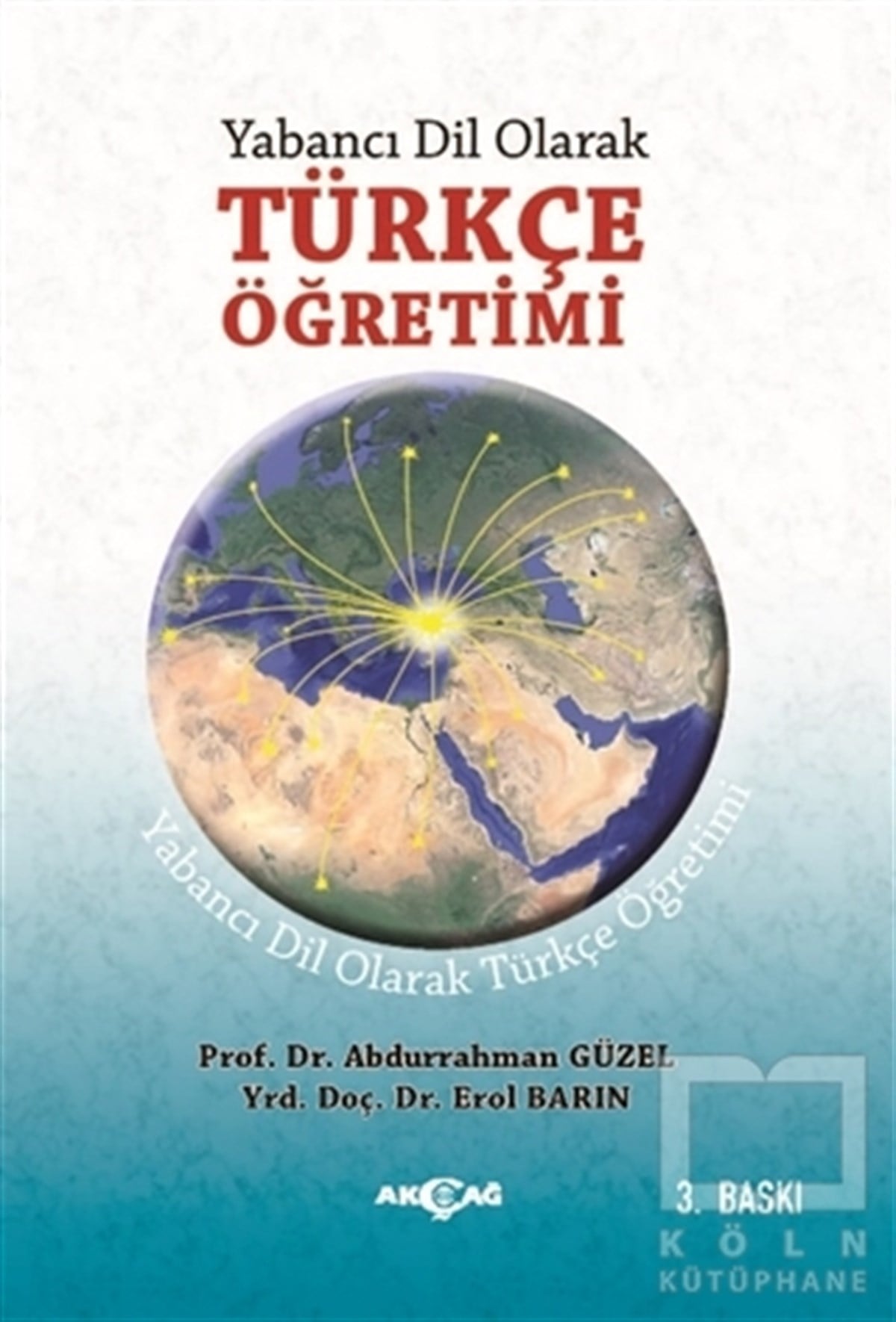 Abdurrahman GüzelTürkçe Dil Bilim KitaplarıYabancı Dil Olarak Türkçe Öğretimi