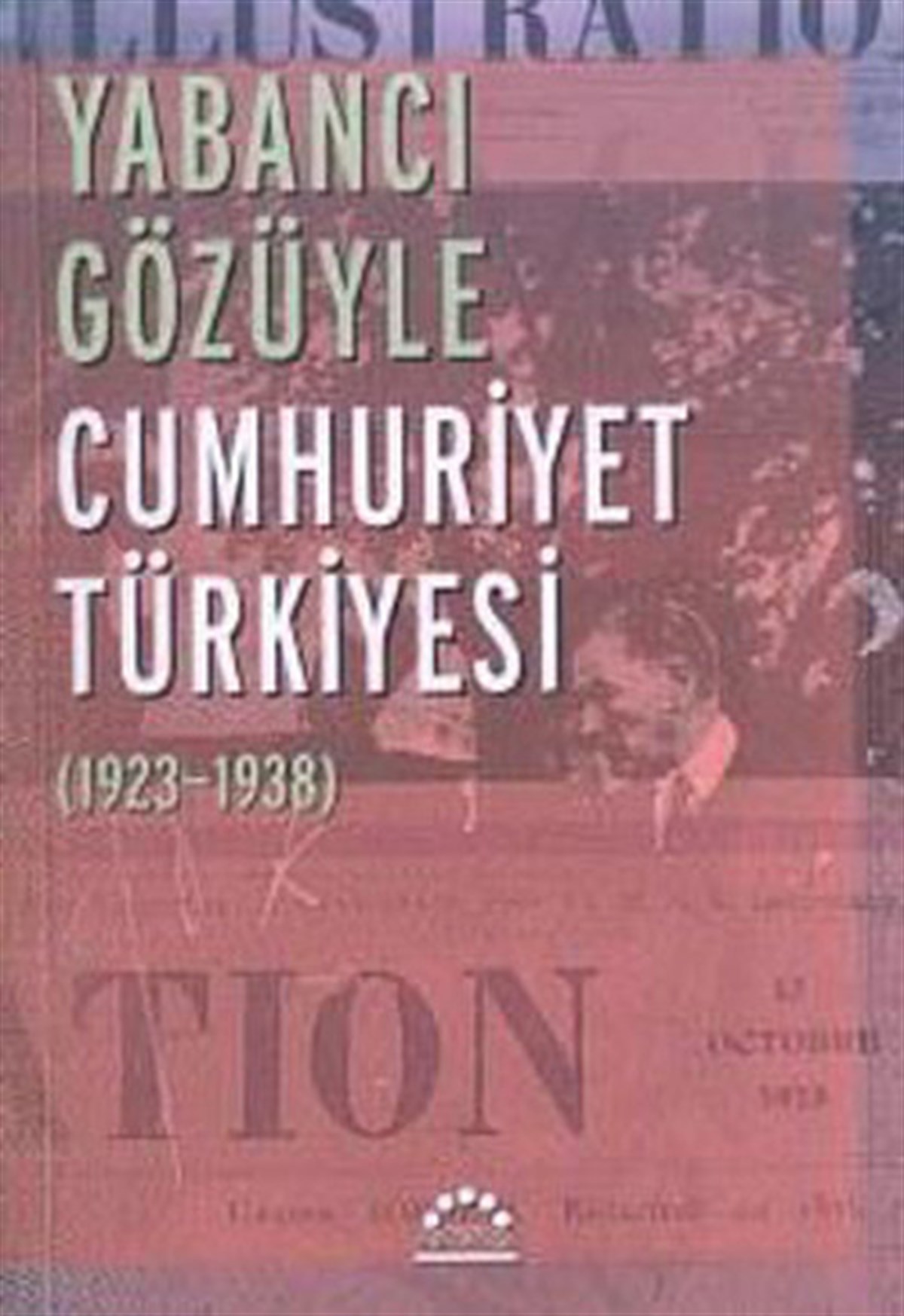 Ö. Andaç UğurluTürkiye ve Cumhuriyet Tarihi KitaplarıYabancı Gözüyle Cumhuriyet Türkiyesi