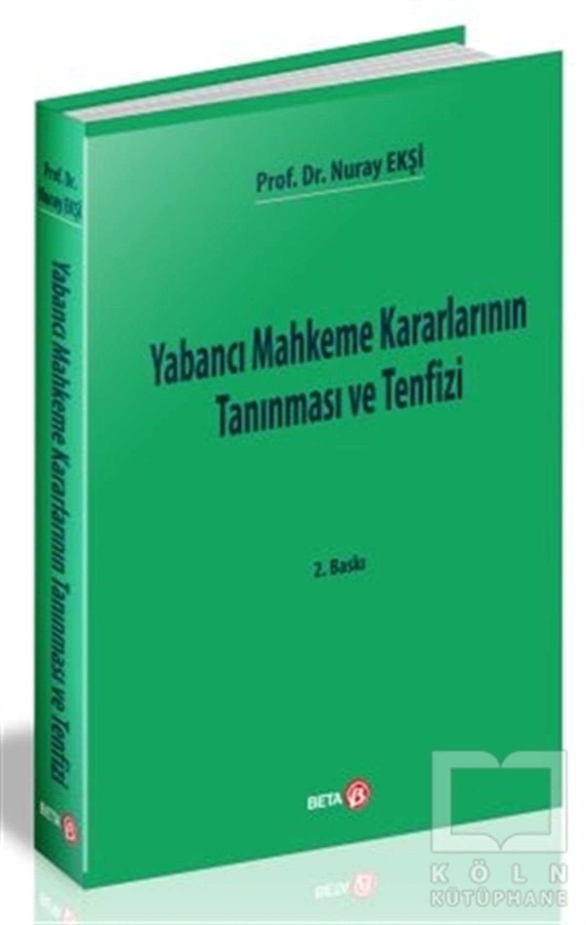 Nuray EkşiSosyoloji KitaplarıYabancı Mahkeme Kararlarının Tanınması ve Tenfizi