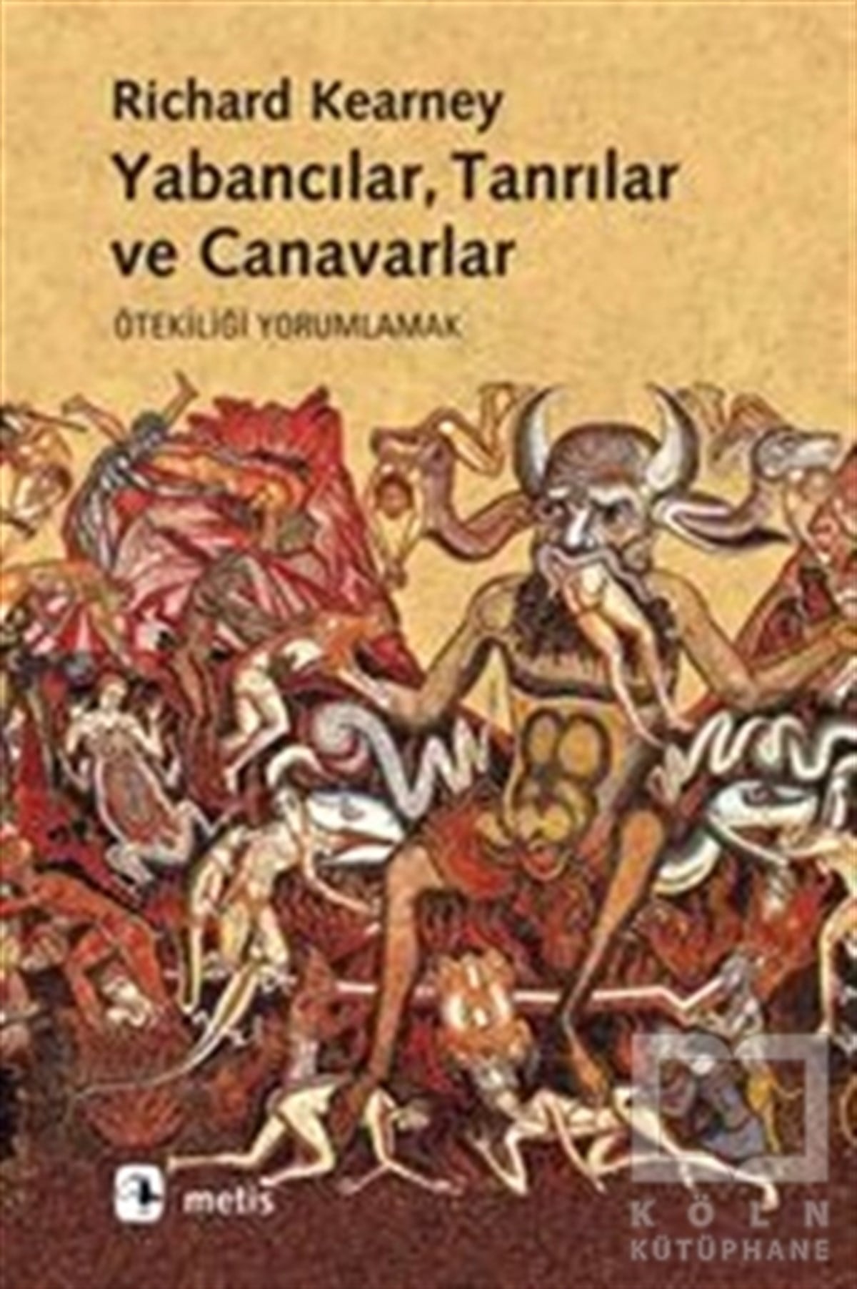 Richard KearneyMitolojilerYabancılar, Tanrılar ve Canavarlar