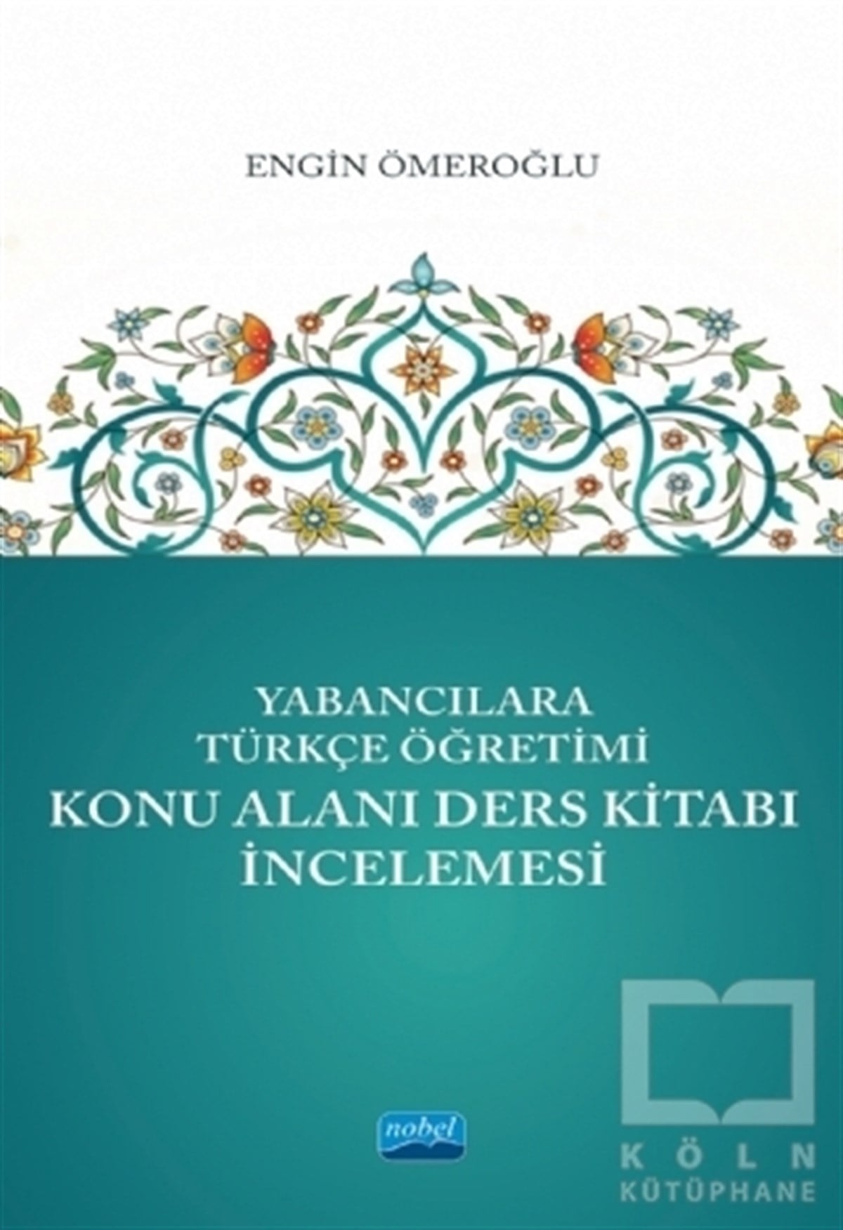 Engin ÖmeroğluDil Öğrenimi KitaplarıYabancılara Türkçe Öğretimi Konu Alanı Ders Kitabı İncelemesi