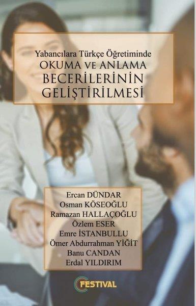 KolektifDil Bilimi - EtimolojiYabancılara Türkçe Öğretiminde Okuma ve Anlama Becerilerinin Geliştirilmesi