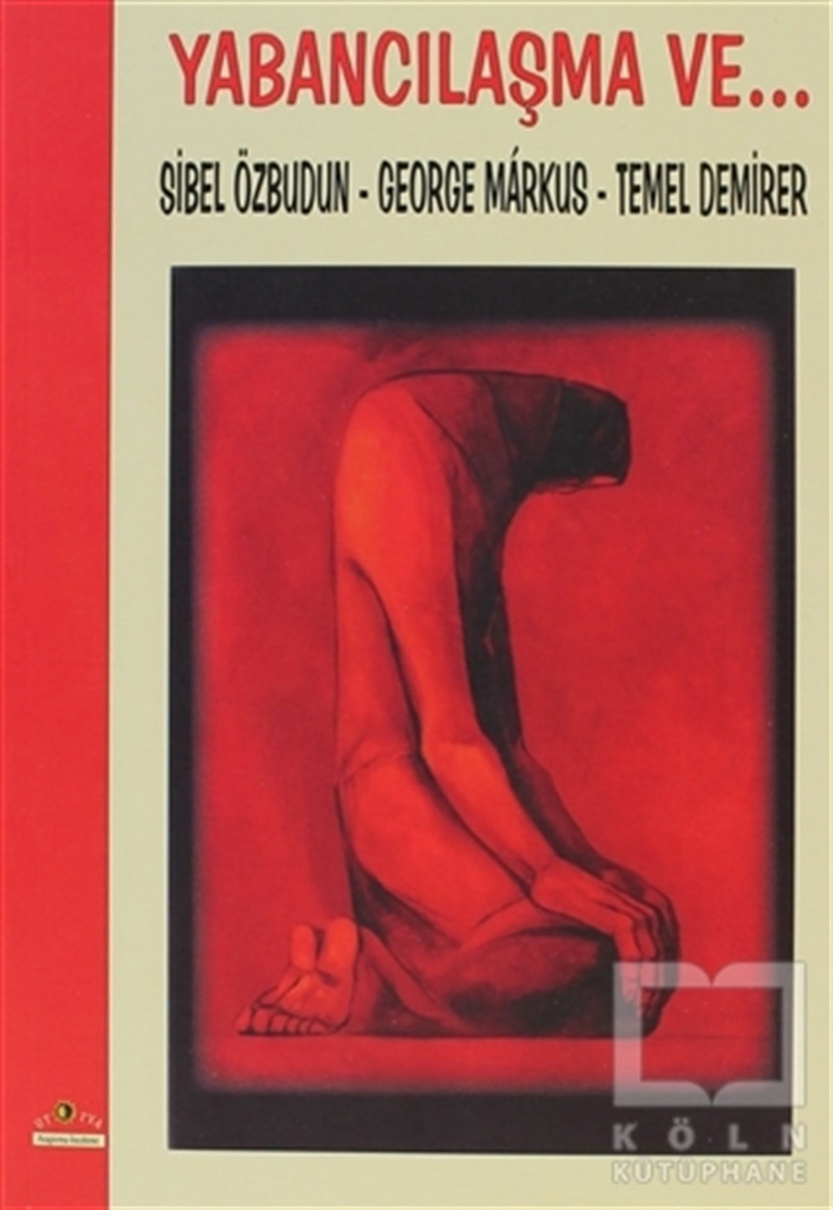 Sibel ÖzbudunDiğerYabancılaşma ve...