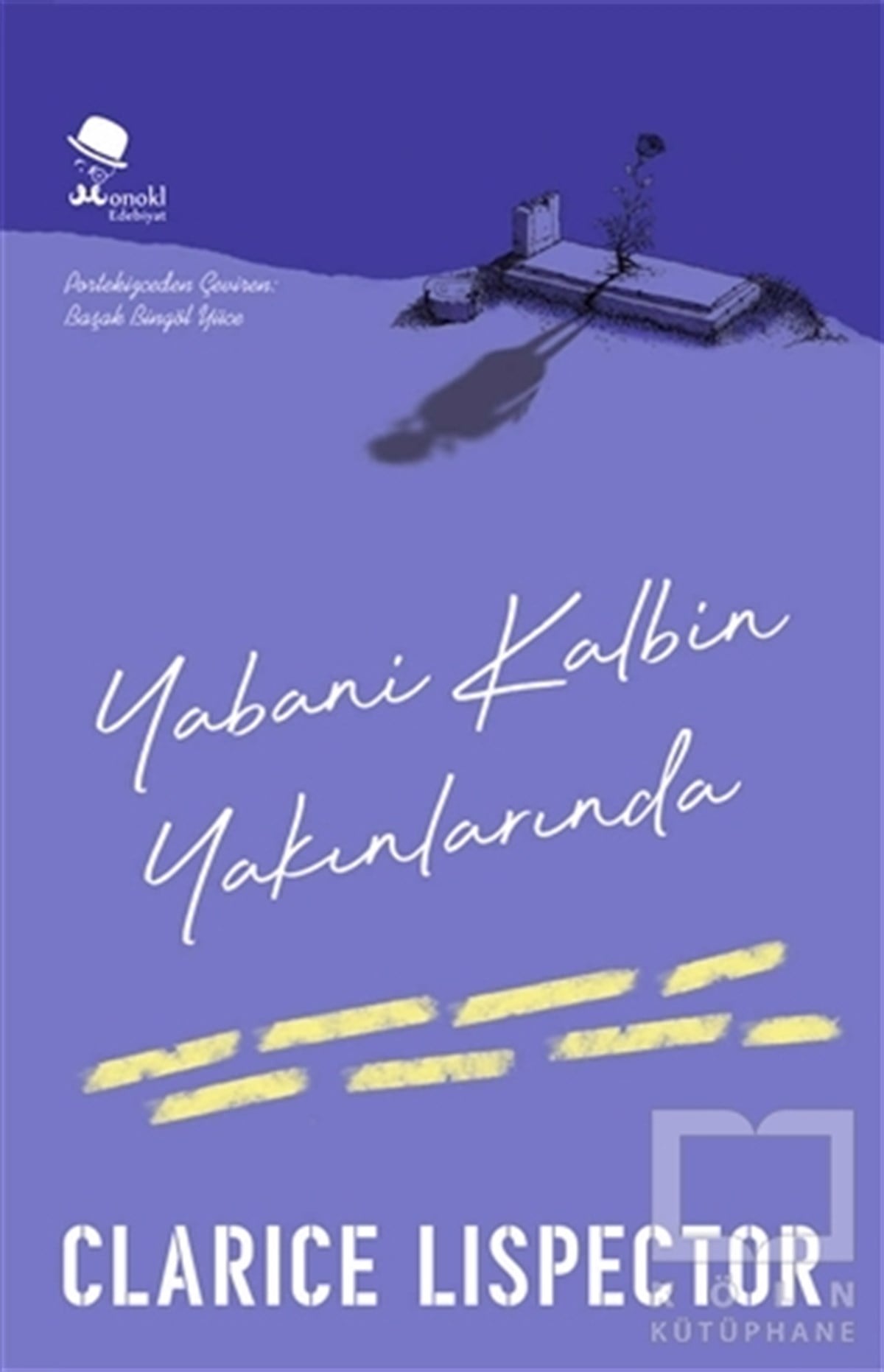 Clarice LispectorRomanYabani Kalbin Yakınlarında