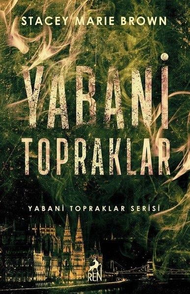 Stacey Marie BrownDünya RomanYabani Topraklar - Yabani Topraklar Serisi