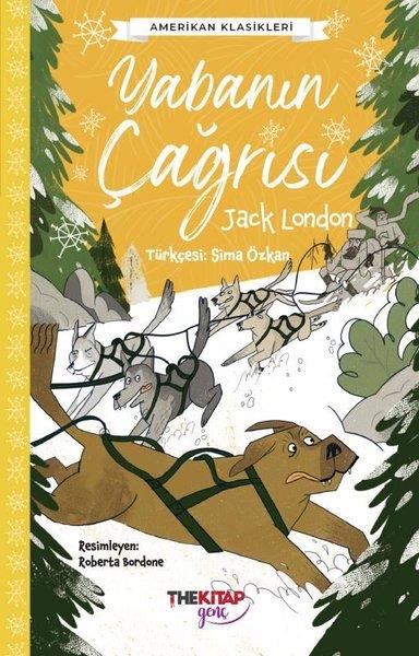 Jack LondonKlasik Çocuk KitaplarıYabanın Çağrısı - Amerikan Klasikleri