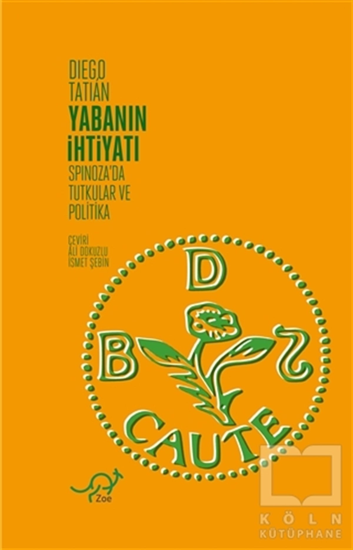 Diego TatianDüşünce KitaplarıYabanın İhtiyatı