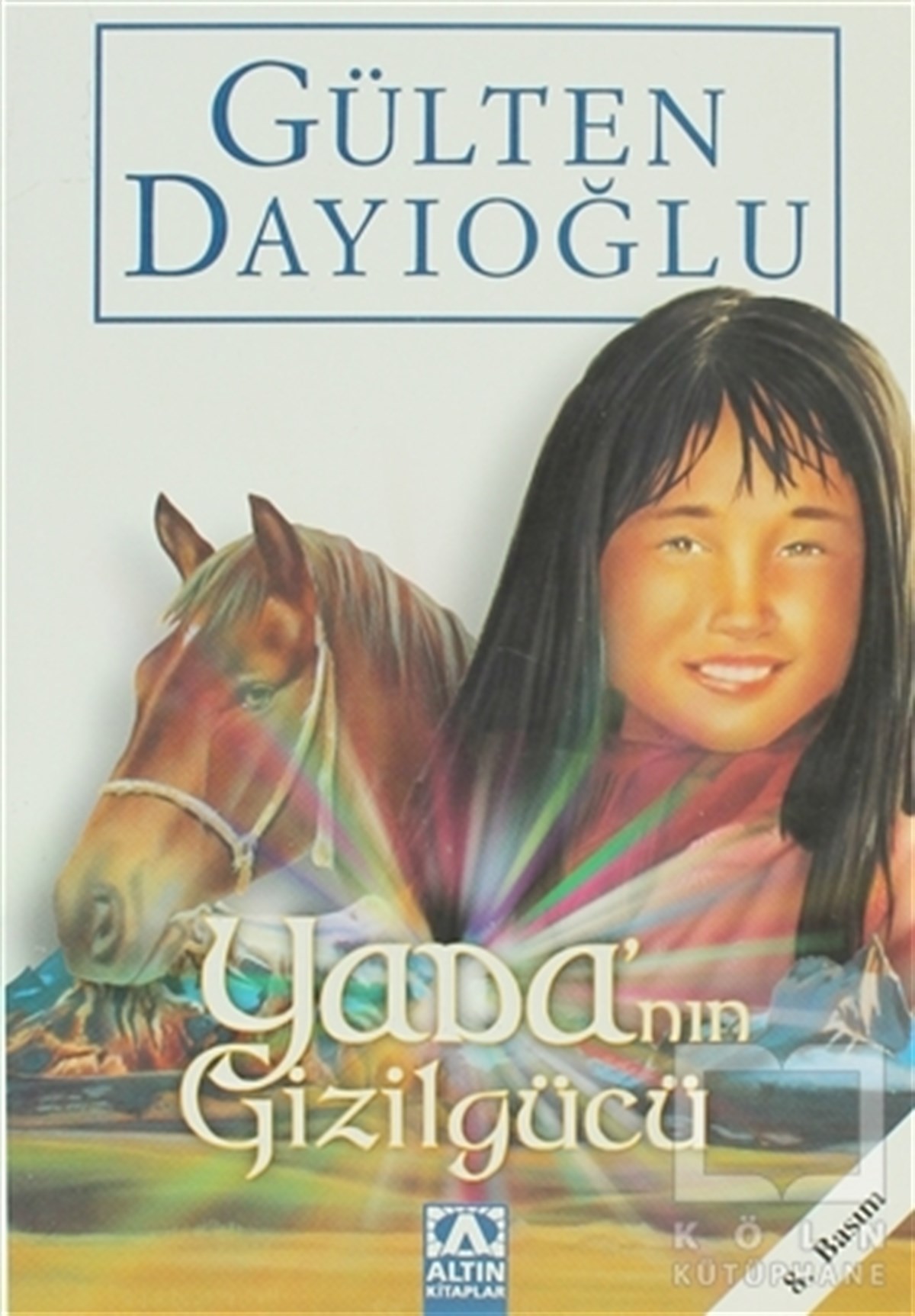 Gülten DayıoğluRoman-ÖyküYada’nın Gizilgücü