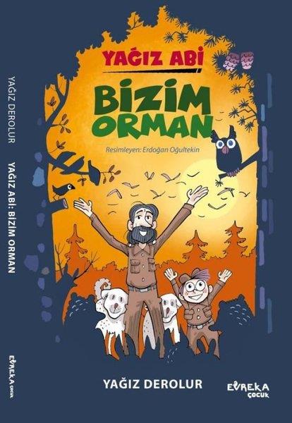 Yağız DerolurÇocuk Gençlik RomanlarıYağız Abi: Bizim Orman