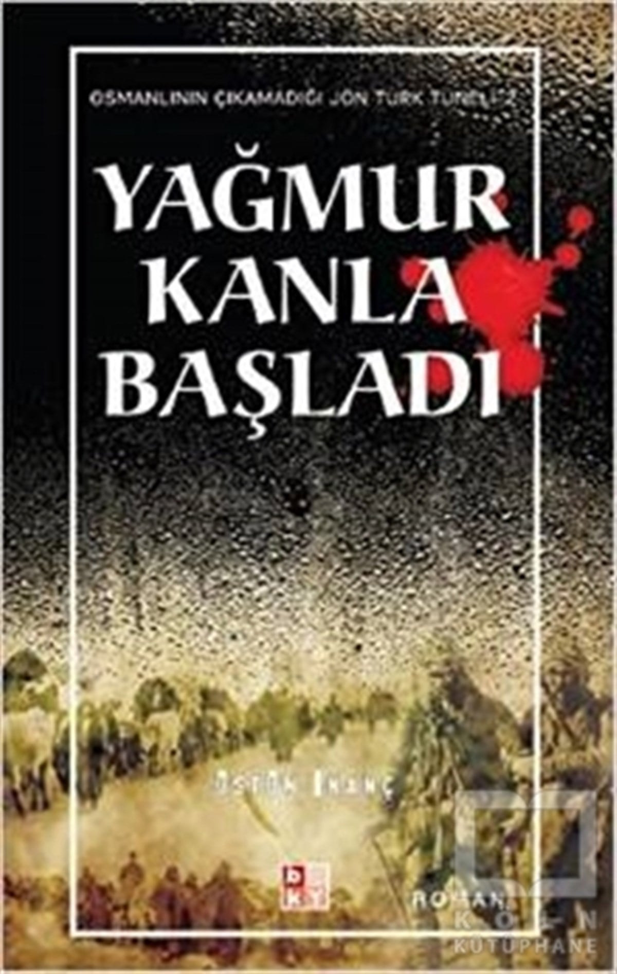 Üstün İnançRomanYağmur Kanla Başladı