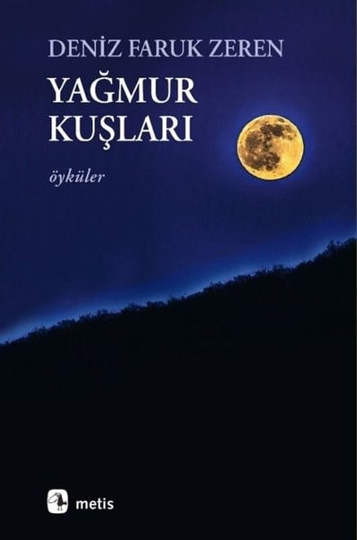 Deniz Faruk ZerenTürk RomaniYağmur Kuşları-Öyküler