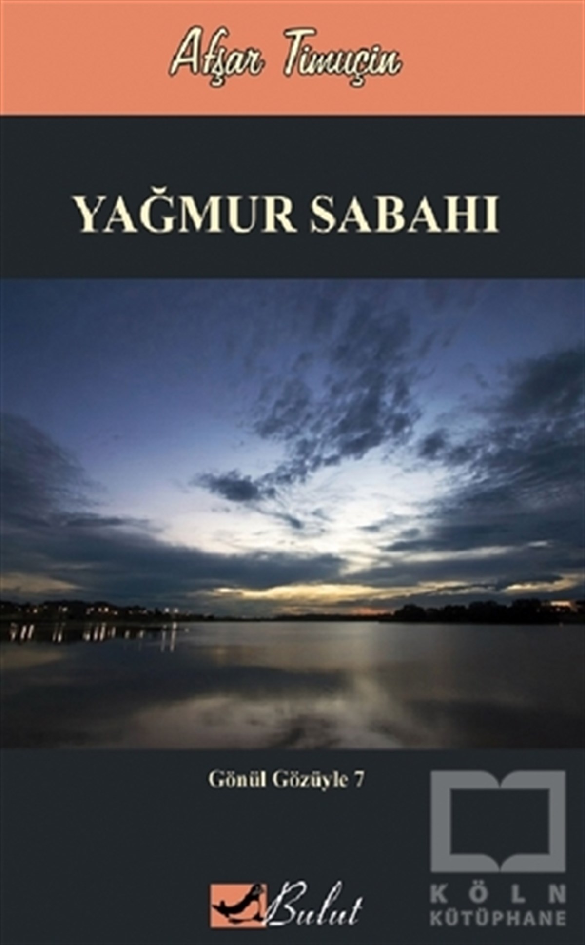 Afşar TimuçinDenemeYağmur Sabahı