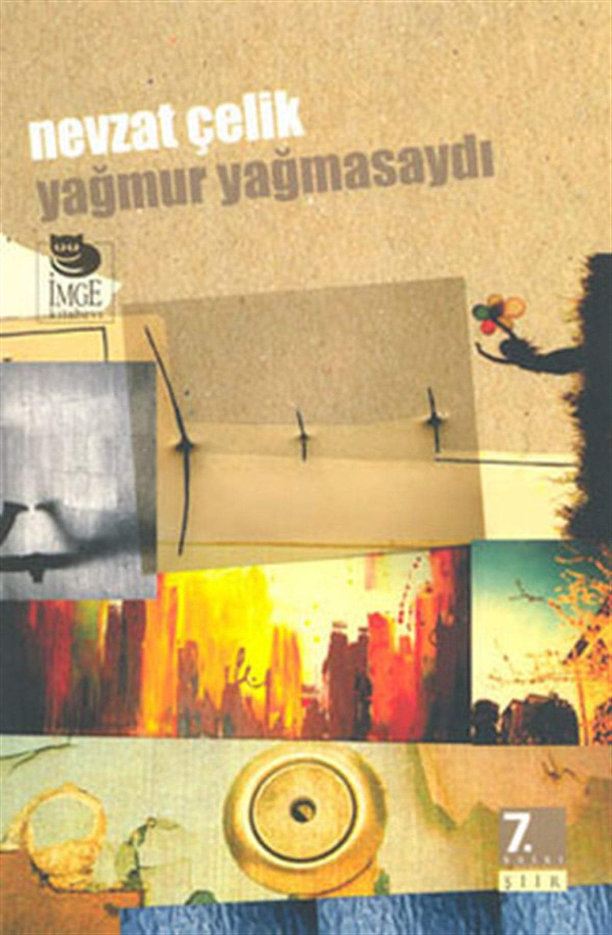 Nevzat ÇelikTürk ŞiiriYağmur Yağmasaydı