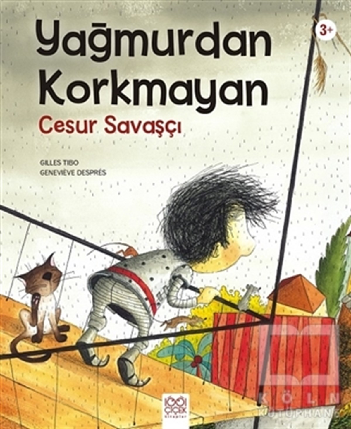 Gilles TiboHikayelerYağmurdan Korkmayan Cesur Savaşçı