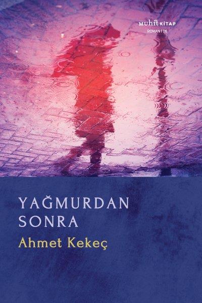 Ahmet KekeçTürkiye RomanYağmurdan Sonra
