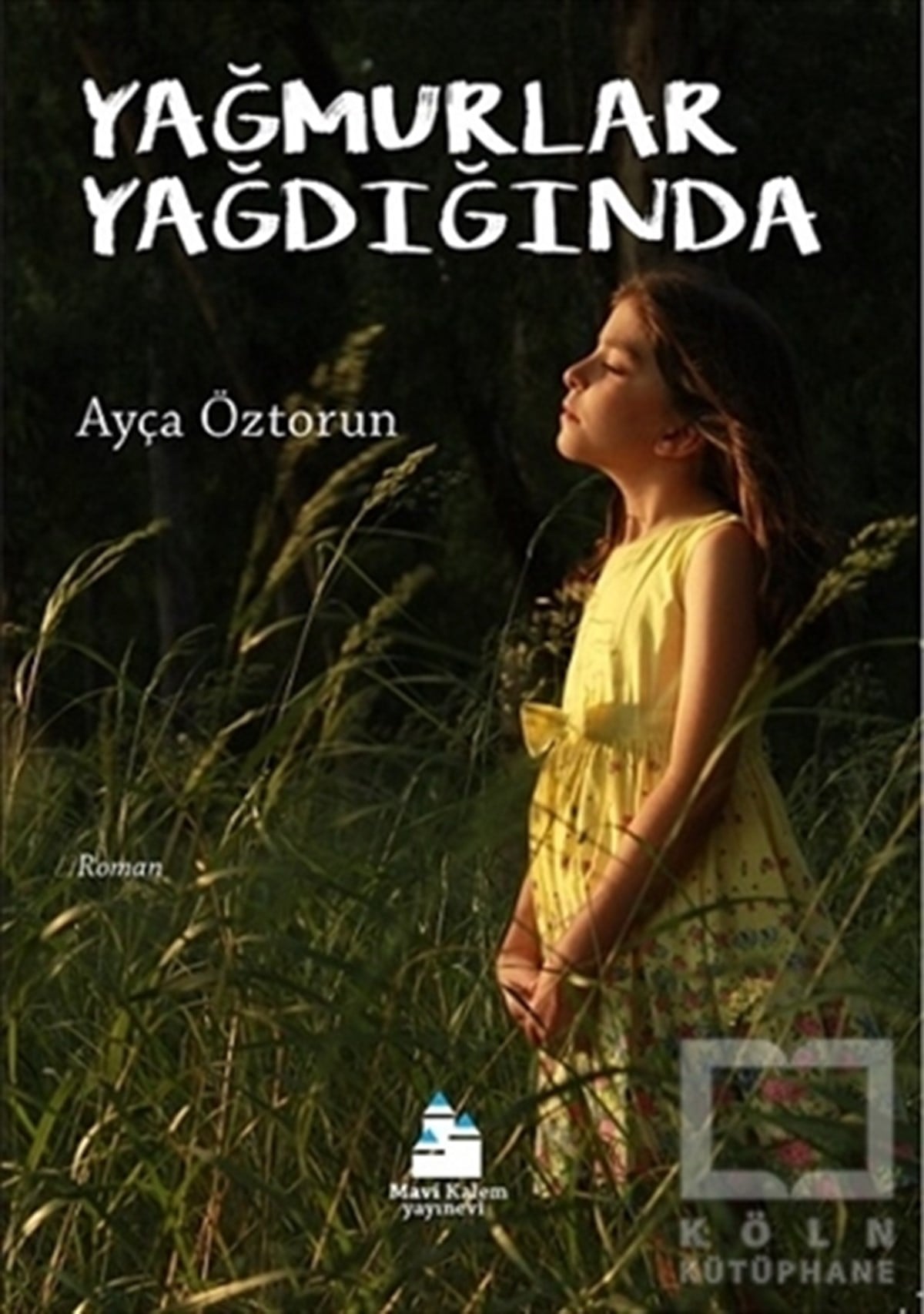 Ayça ÖztorunRomanYağmurlar Yağdığında