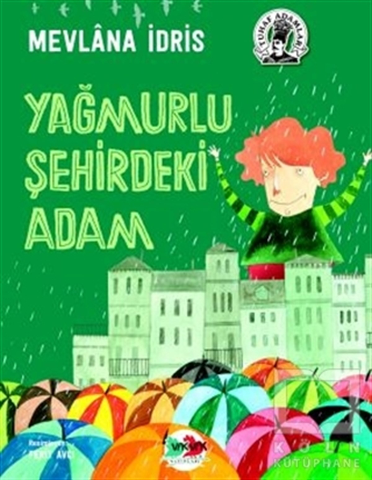 Mevlana İdrisÇocuk RomanlarıYağmurlu Şehirdeki Adam