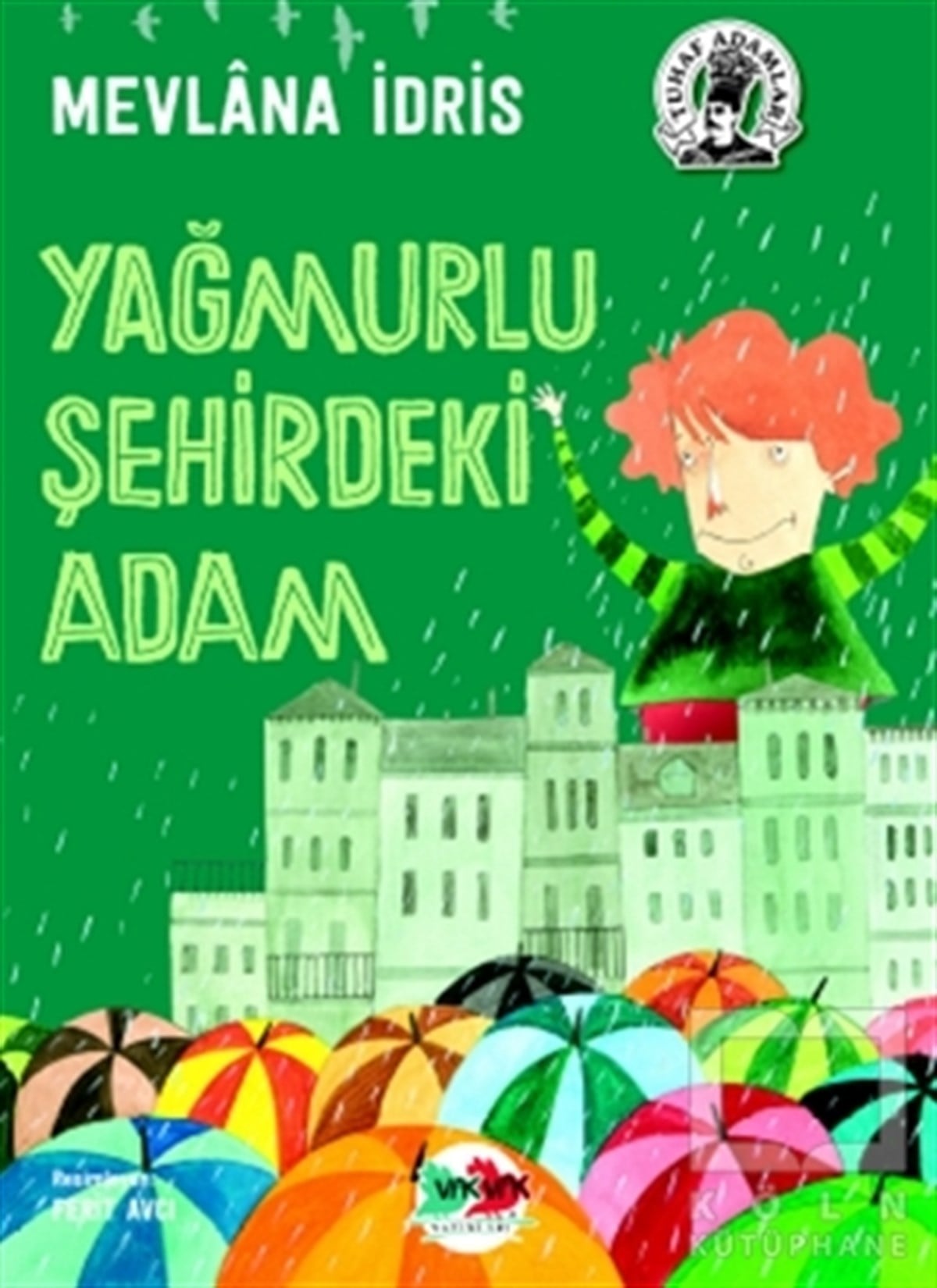 Mevlana İdrisÇocuk RomanlarıYağmurlu Şehirdeki Adam