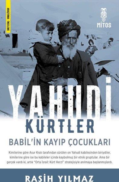 Rasih YılmazEtnolojiYahudi Kürtler - Babil'in Kayıp Çocukları