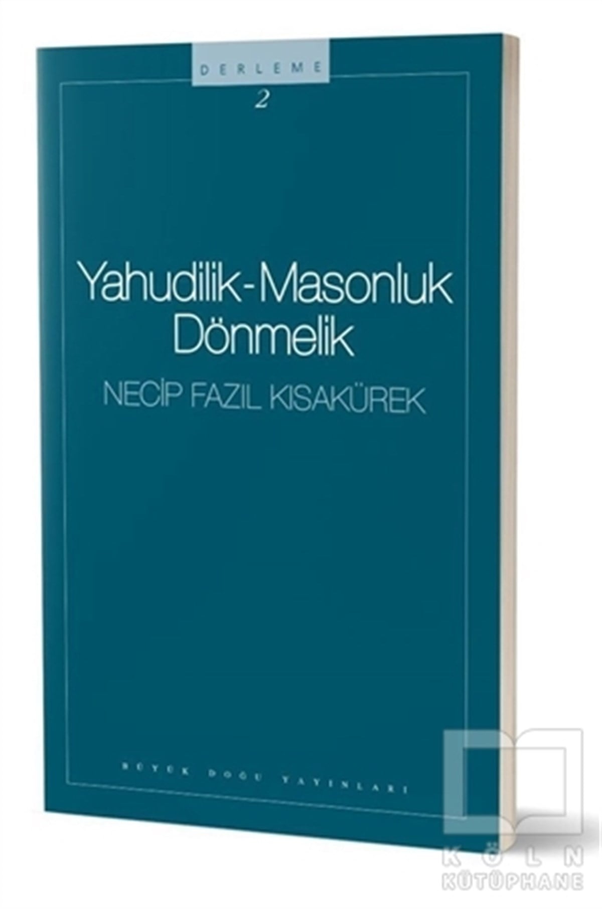 Necip Fazıl KısakürekDerin Siyaset, Komplo TeorileriYahudilik - Masonluk Dönmelik