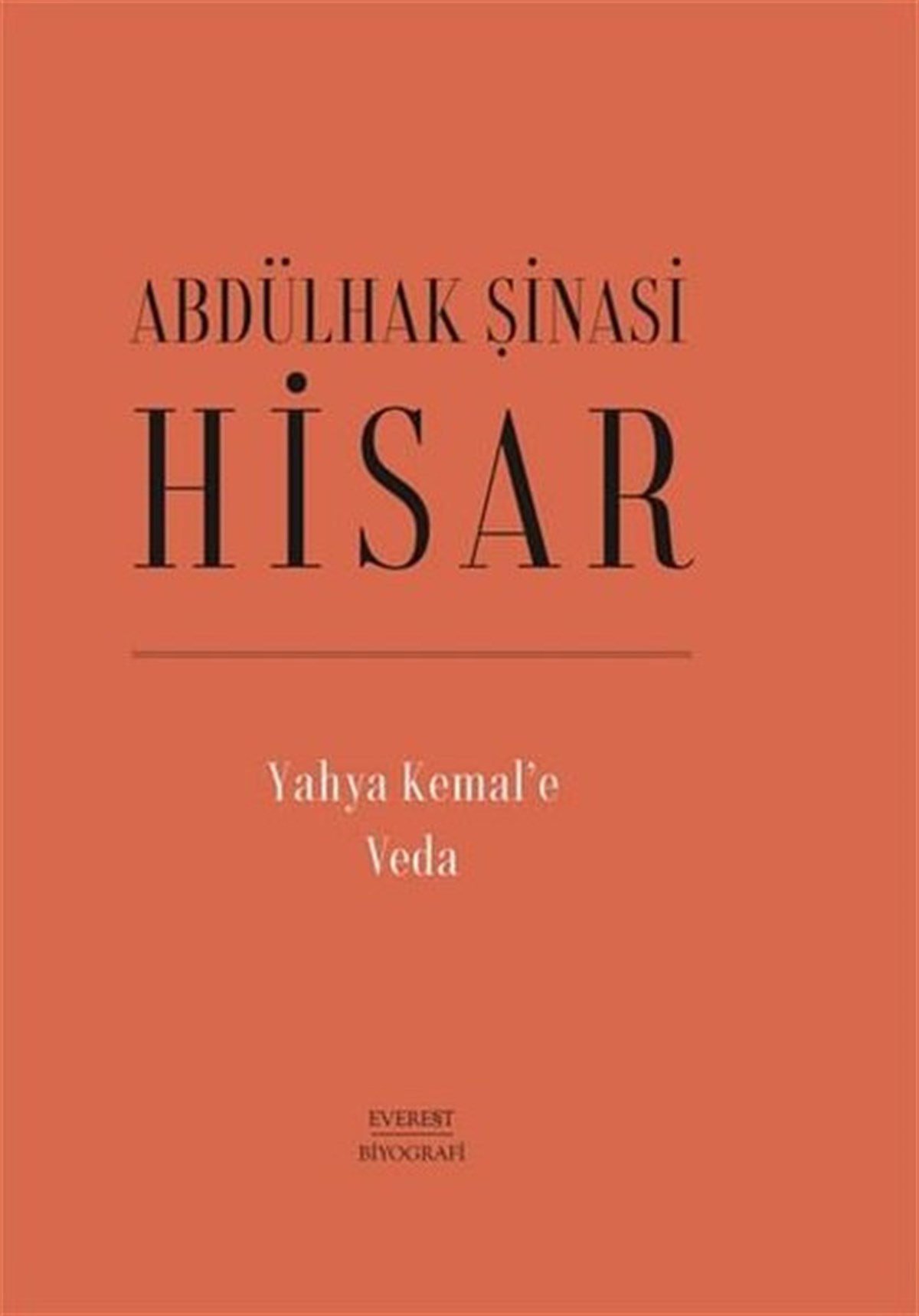 Abdülhak Şinasi HisarTarihi Biyografi ve Otobiyografi KitaplarıYahya Kemal'e Veda