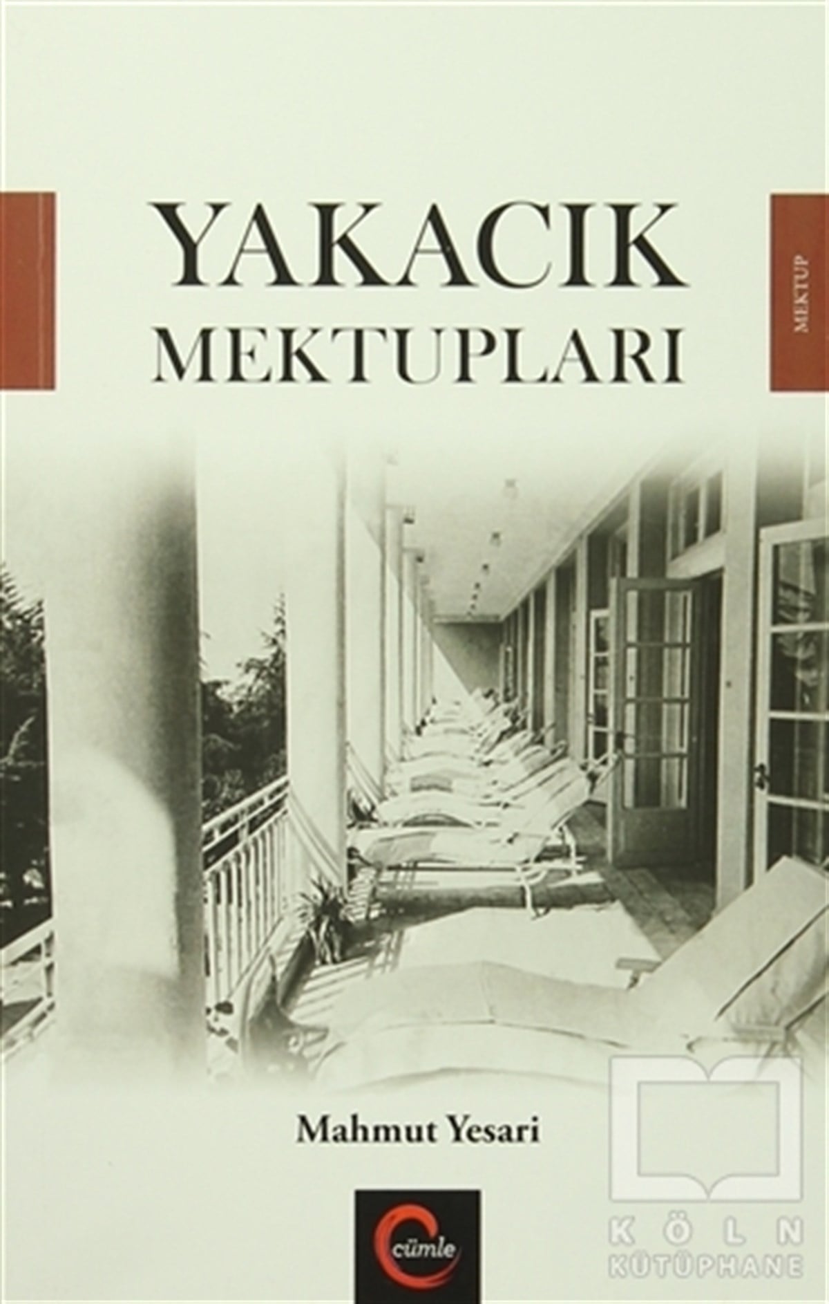 Mahmut YesariAnı - Mektup - GünlükYakacık Mektupları