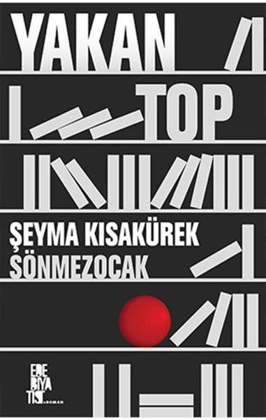 Şeyma Kısakürek SönmezocakTürk RomaniYakan Top