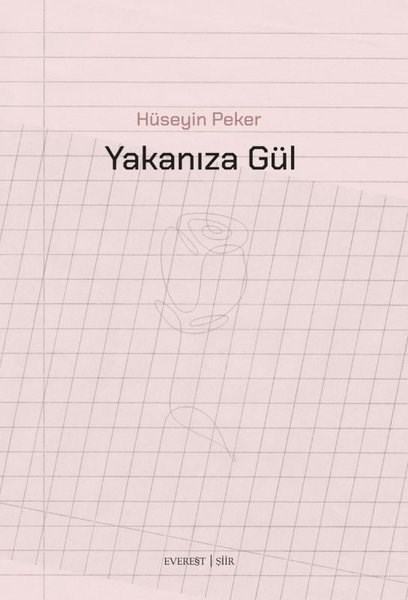Hüseyin PekerTürk ŞiiriYakanıza Gül
