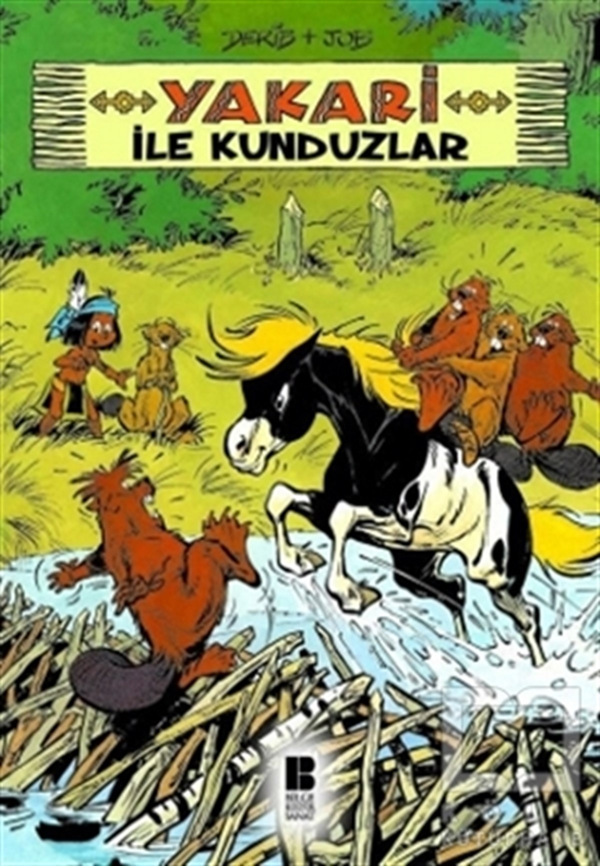 Derib + JobÇizgi RomanYakari İle Kunduzlar 3