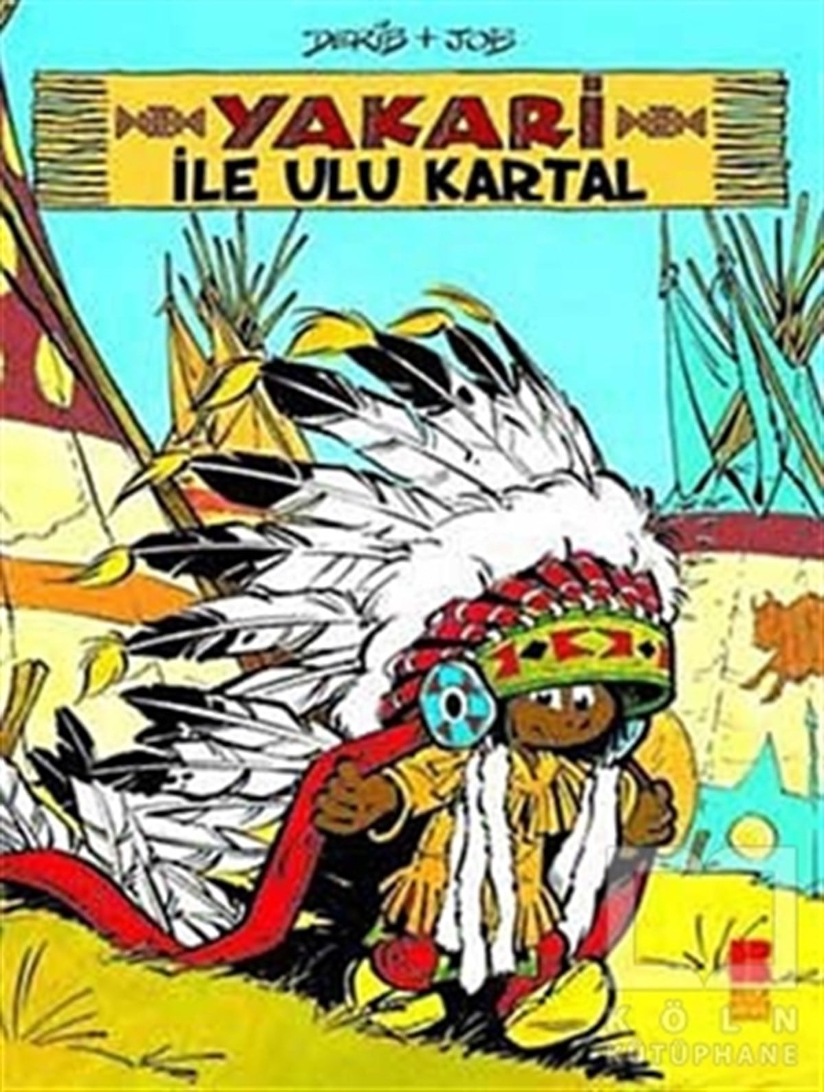 Derib + JobÇizgi RomanlarYakari ile Ulu Kartal 1