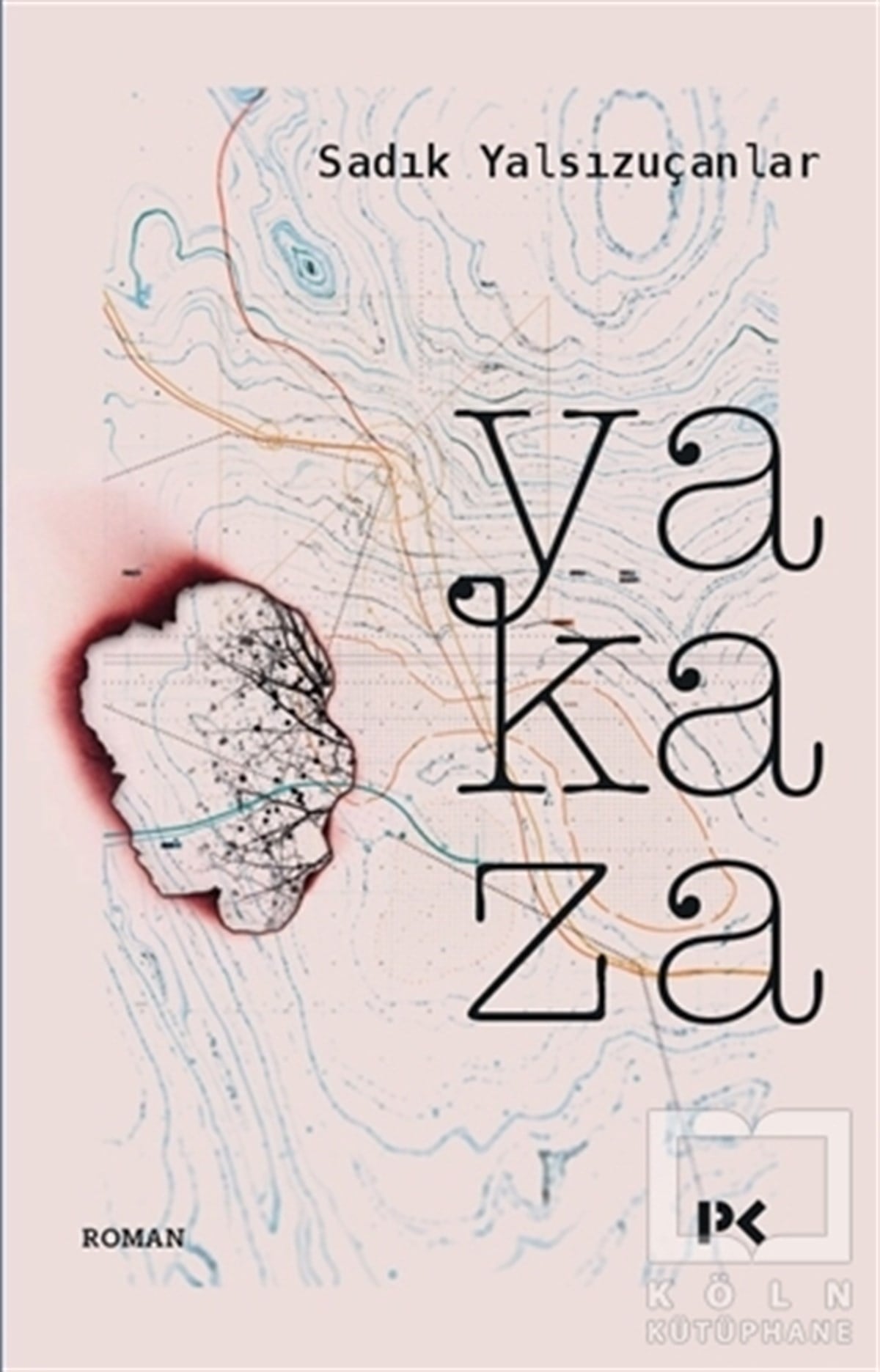 Sadık YalsızuçanlarRomanYakaza