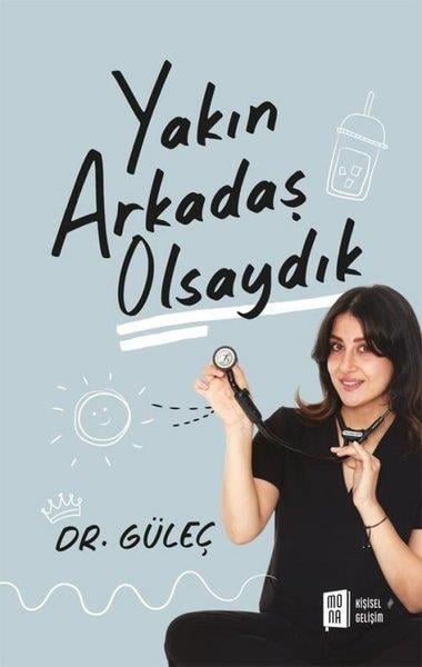 Dr. GüleçKişisel Gelişim KitaplarıYakın Arkadaş Olsaydık