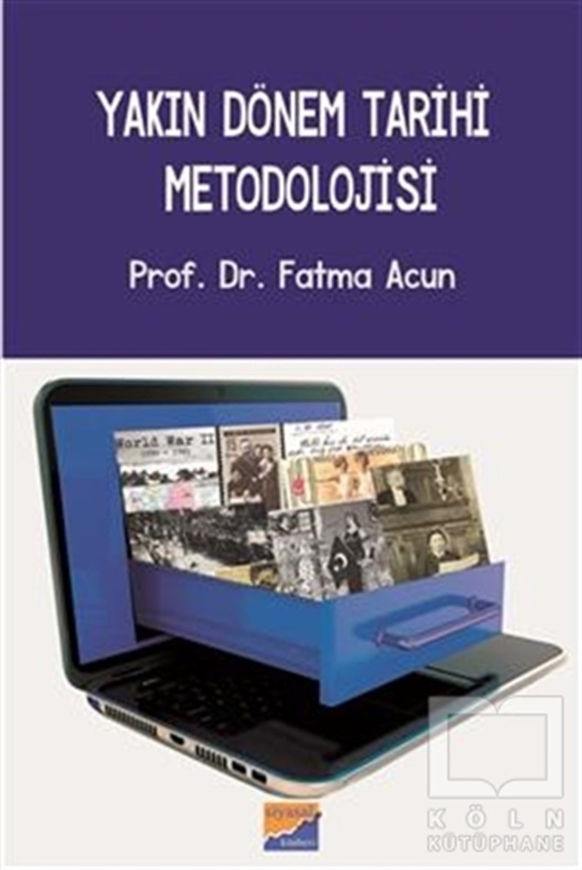 Fatma AcunYakın TarihYakın Dönem Tarihi Metodolojisi